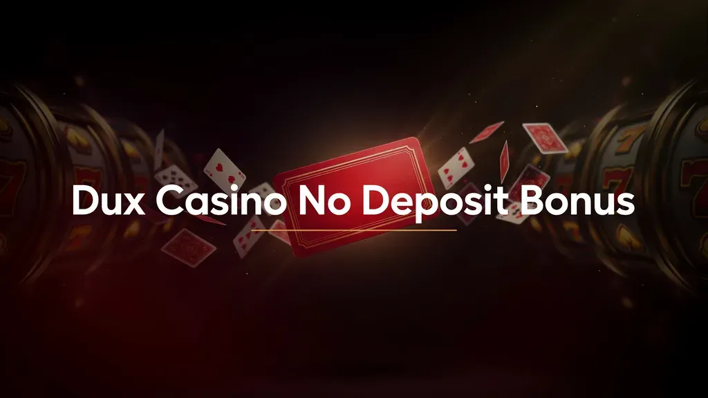 Dux Casino No Deposit Bonus