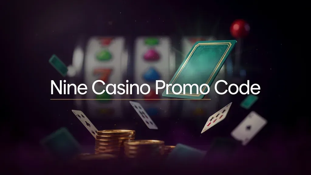 Nine Casino Promo Code