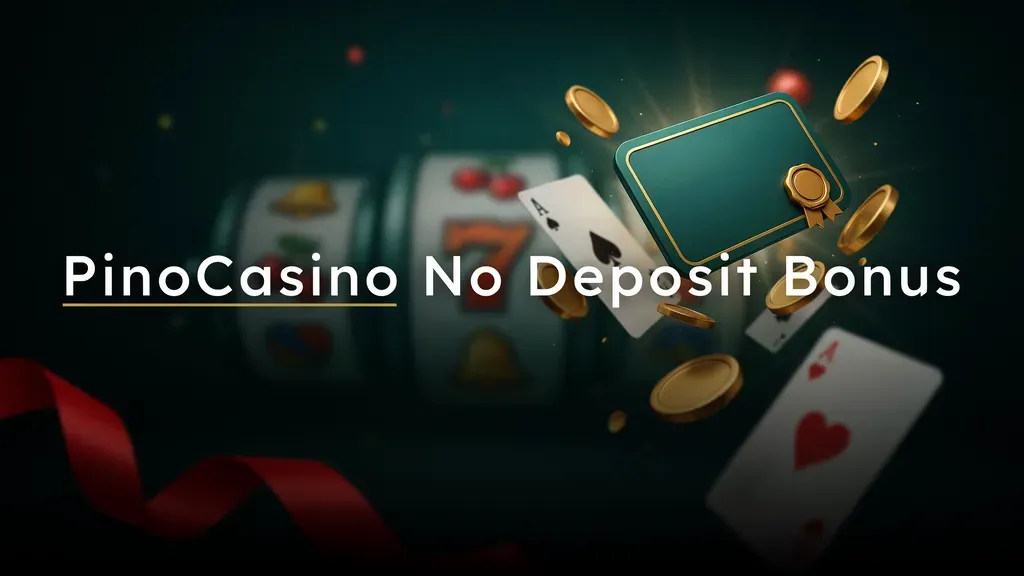 PinoCasino No Deposit Bonus