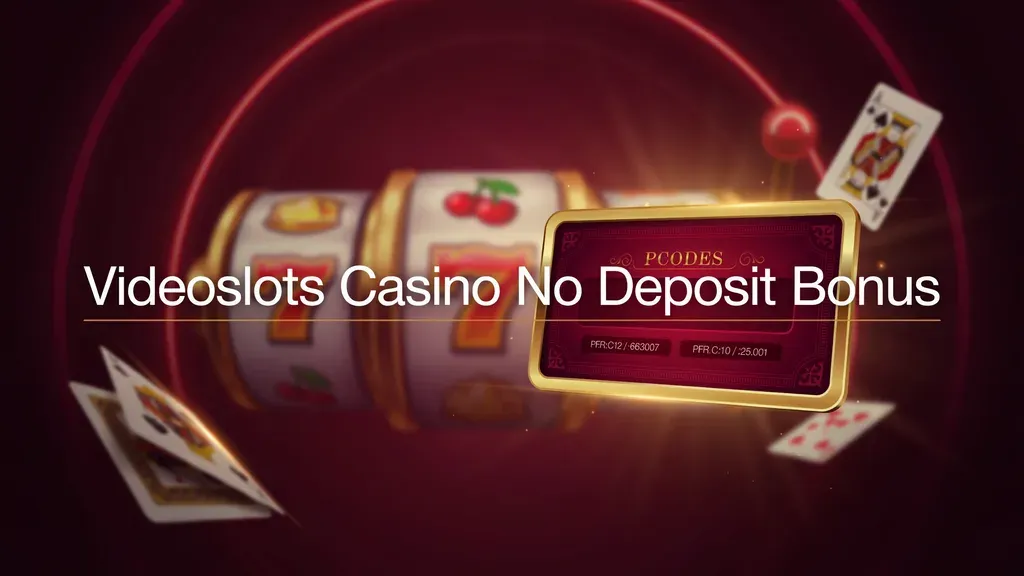 Videoslots Casino No Deposit Bonus